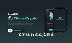 truncated